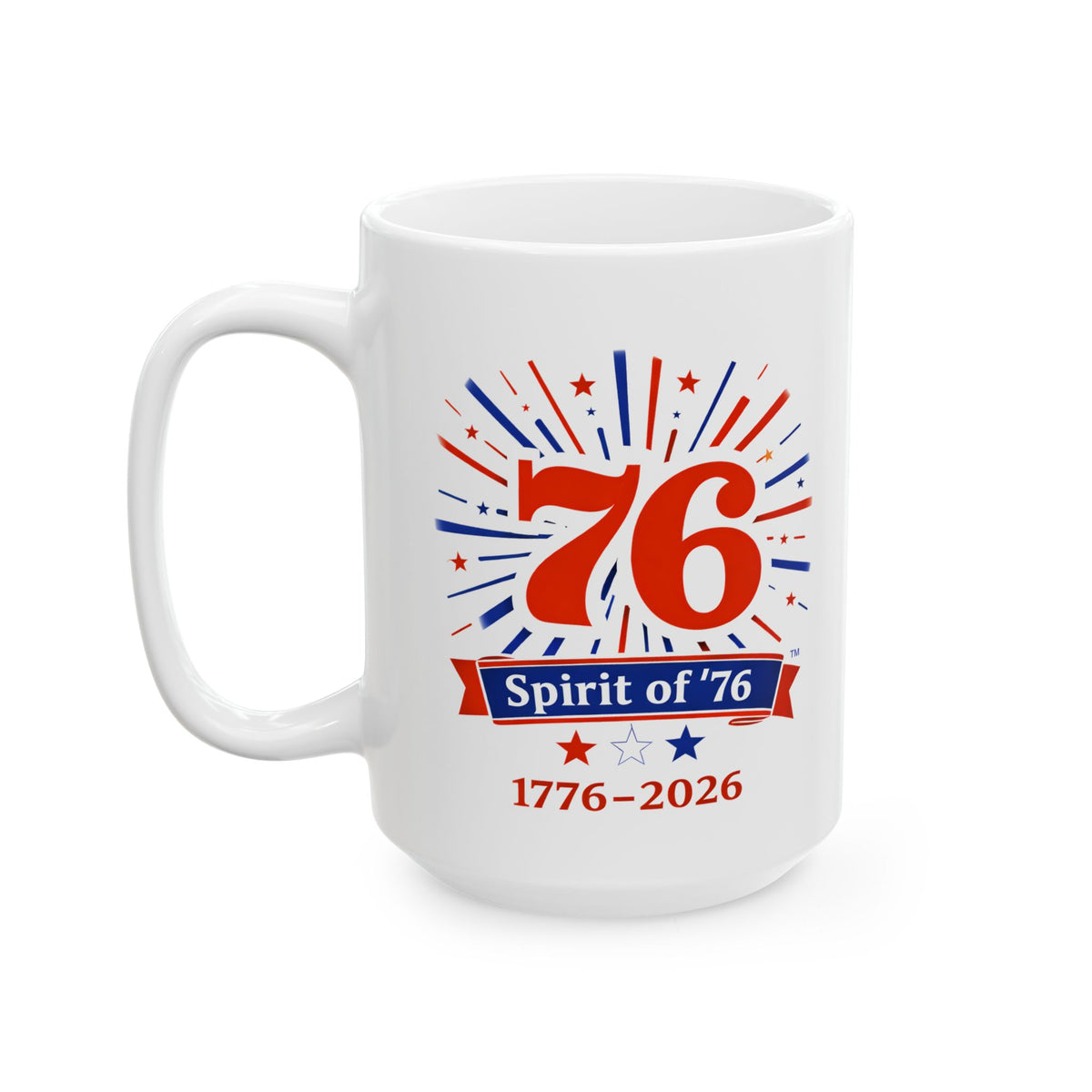 The Spirit of '76 Ceramic Coffee Mug (11oz, 15oz)